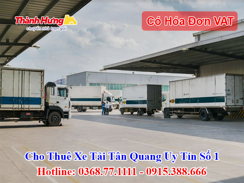 Cho Thuê Xe Tải Tân Quang Uy Tín Số 1